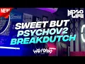 Download Lagu DJ SWEET BUT PSYCHOV2 BREAKDUTCH 2022 FULL BASS ENGKOL! [NDOO LIFE]