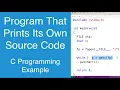 Program That Prints Its Own Source Code C Programming Example