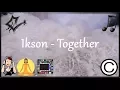 Download Lagu 🎵Ikson - Together 🌌No Copyright Music 💫Happy/Relax/Electronic