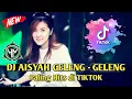 Lagu MUSIC HITS DJ AISYAH [ Geleng - geleng ] viral di tiktok @HN Official