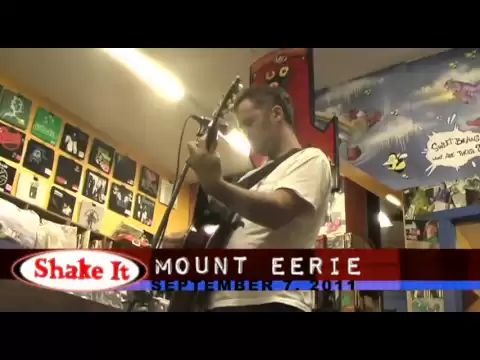 Download MP3 Mount Eerie at Shake It: \