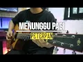 Download Lagu Menunggu Pagi - Peterpan || Acoustic Guitar Instrumental Cover
