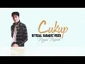 Download Lagu Rizal Rasid - Cukup (Official Karaoke Video)