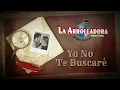 La Arrolladora Banda El Limón De René Camacho - Ya No Te Buscaré (Lyric Video)