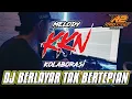 Download Lagu DJ BERLAYAR TIDAK BERTEPIAN X MELODY KKN PALING ENAK