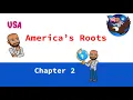 Chapter 2 Section 1 - America s Roots 3 Kings a Queen