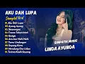 Download Lagu Linda Ayunda Simpatik - AKU DAH LUPA - AYANG AYANG - SINARENGAN || KOPLO VIRAL TERBARU 2025
