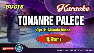 Download Tonanre Palece Karaoke Bugis Keyboard Tanpa Vocal By Hj  Risma MP3