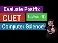 Evaluate Postfix Expression CUET computer science preparation cucet computer science preparation