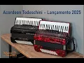 Novo Acordeon Todeschini - Lançamento 2025
