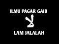 Download Lagu ILMU PAGAR GAIB LAM JALALAH