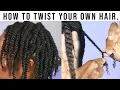 HOW TO TWIST YOUR OWN HAIR YOURSELF AT HOME