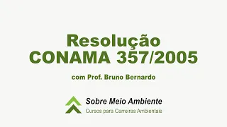 Resolução CONAMA 357/2005 (parte 2) - Curso Agência Nacional de Águas e Saneamento Básico (ANA)