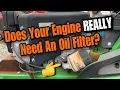 Does Your Small Engine REALLY Need An Oil Filter