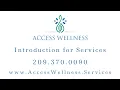 Introduction Access Wellness Modesto CA -