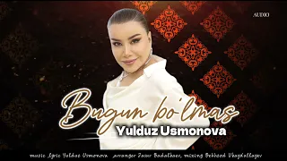 Yulduz Usmonova - Bugun bo’lmas (audio)
