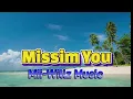 Missim you_Mii-WiLLz Music prod _lyrics 