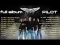 Full album PILOT !! lagu pilot band terbaik