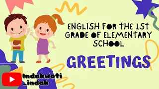 bahasa inggris kelas 1 sd greetings
