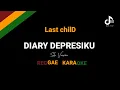 Download Lagu Diary Depresiku - Last Child ( Karaoke Reggae ) @DedeMusik