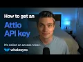 How to Get an Attio API Key 2026