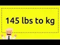 145 lbs to kg