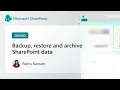 Backup restore and archive SharePoint data