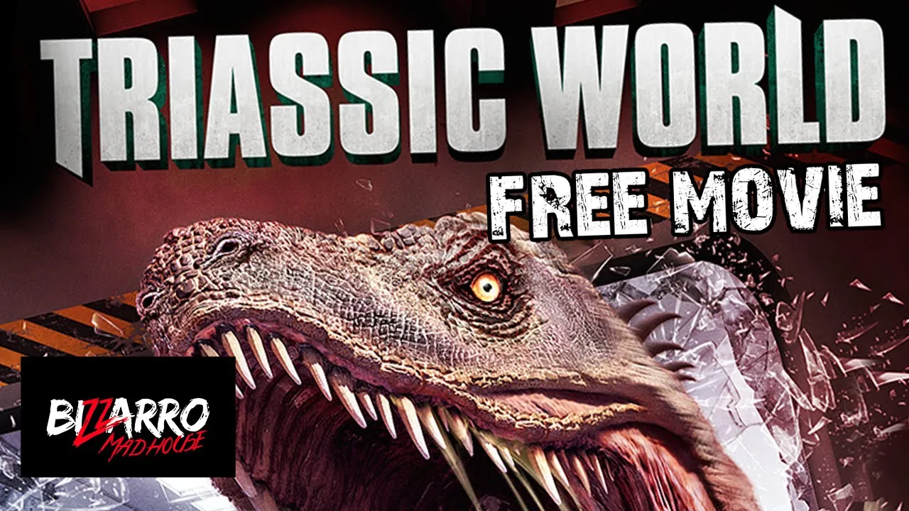 Triassic World - Full Movie HD by Bizzarro Madhouse