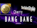 Download Lagu Bang Bang / Cherry