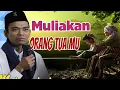 Download Lagu Muliakan orang tua mu Seperti Raja Raja, Maka Rezekimu Seperti Raja Raja, Ustadz Abdul Somad