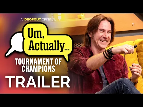 Um, Actually Tournament of Champions Trailer