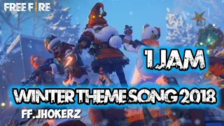 Garena Free Fire Winter Theme Song 2018 Winter Ost 1 Jam 