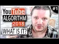 YouTube Algorithm 2018 - How Does It Work
