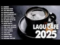 Lagu Lagu Cafe Santai Enak di Dengar [TANPA IKLAN]