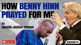 how pastor benny hinn prayed for me apostle joshua selman