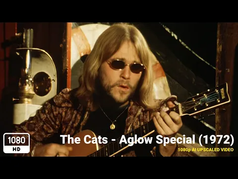 Download MP3 The Cats - Aglow Special (1972) [1080p HD Upscale]