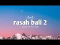 Lagu RASAH BALI 2 lirik | sayang tulung rungokno | Lavora Ft. Ena Vika