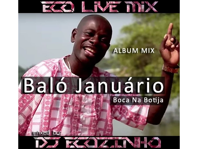 Baló Januário   Boca Na Botija (2014) Album Mix  - Eco Live Mix Com Dj Ecozinho