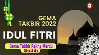 Download GEMA TAKBIR IDUL FITRIH 2022 PALING MERDU MENYENTUH HATI ( Anak Rantau Pasti Sedih) - Tanpa Musik MP3