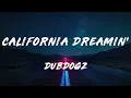 Dubdogz, Voltech, Faiolli - California Dreamin' (Lyrics)