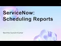 ServiceNow Scheduling Reports