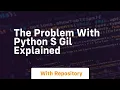 The problem with python s gil explained