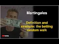 Martingales 1A - Definition and example the betting random walk
