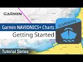 Tutorial - Garmin Navionics Charts Getting Started
