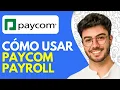 Como Usar Paycom Payroll Tutorial de Paycom Payroll en Espanol 2026