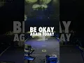 Download Lagu be okay #birdytour #pamungkas #livealbum