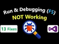 Fixed Start Debugging Option is Disabled in Visual Studio Run and Debug not Working Visual Studio