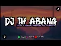 Download Lagu DJ IH ABANG JAHAT X MASHUP GAYAMU ITU SOMBONG MENGKANE