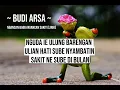 Download Lagu Budi Arsa - Ngancan Bagia Ngancan Sakit ( Lirik )