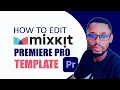How To Use Mixkit Premiere Pro Templates